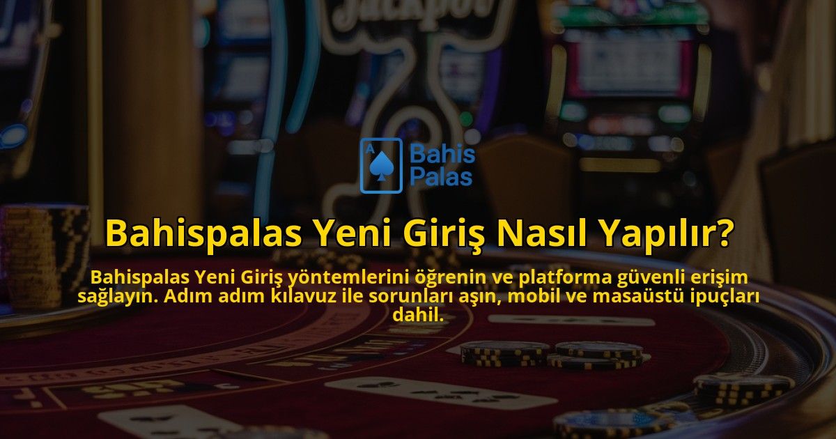 Bahispalas-Yeni-Giris-Nasil-Yapilir-overlay-1769250929.jpg